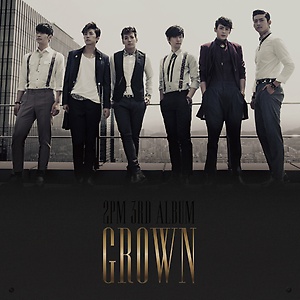 2PM - Grown (A / B Version)