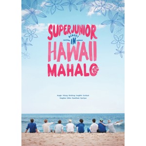 Super Junior - Memory In Hawaii : MAHALO